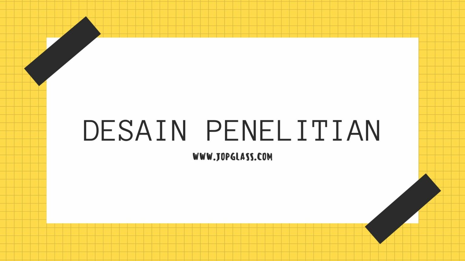 Desain Penelitian Jenis Cara Menentukan Dan Interpretasi